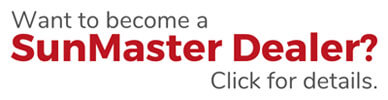SunMaster Dealer Information